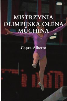 Mistrzynia Olimpijska O?ena Muchina.  Alberto Capra