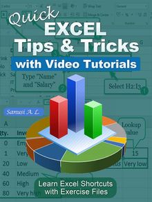 Quick Excel Tips and Tricks with Video Tutorials.  Sanusi A. L.