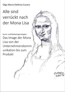 Alle sind verrckt nach der Mona Lisa.  Olga Maria Stefania Cucaro