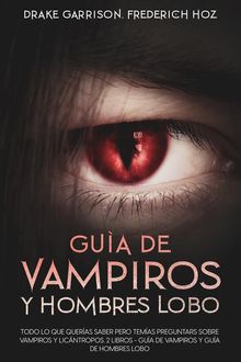 Gua de Vampiros y Hombres Lobo.  Drake Garrison