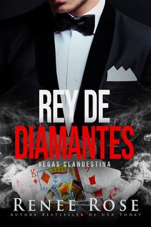 Rey de diamantes.  Renee Rose