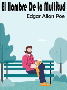El Hombre De La Multitud.  Edgar Allan Poe