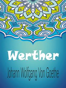 Werther.  Johann Wolfgang von Goethe