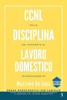 CCNL sulla disciplina del Rapporto di Lavoro Domestico - 2022.  AA. VV.