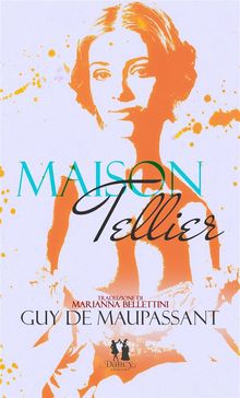 Maison Tellier.  Marianna Bellettini