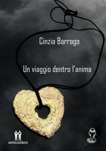 Un viaggio dentro l'anima.  Cinzia Barrago