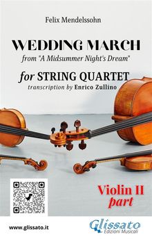 Violin II part of "Wedding March" by Mendelssohn for String Quartet.  Felix Mendelssohn