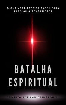 Batalha Espiritual.  Dan Desmarques