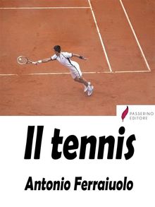 Il tennis.  Antonio Ferraiuolo