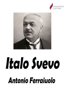 Italo Svevo.  Antonio Ferraiuolo