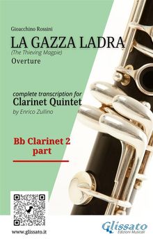 Bb Clarinet 2 part of "La Gazza Ladra" overture for Clarinet Quintet.  Gioacchino Rossini