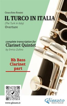 Bb bass Clarinet part of "Il Turco in Italia" for Clarinet Quintet.  Gioacchino Rossini