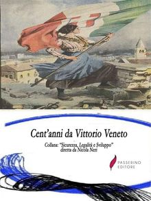 Cent'anni da Vittorio Veneto.  AA.VV