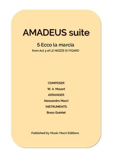 AMADEUS suite - 5. Ecco la marcia from Act 3 of LE NOZZE DI FIGARO.  Alessandro Macr