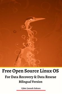 Free Open Source Linux OS For Data Recovery & Data Rescue Bilingual Version Ultimate.  Cyber Jannah Sakura