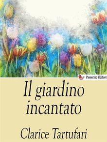 Il giardino incantato.  Clarice Tartufari