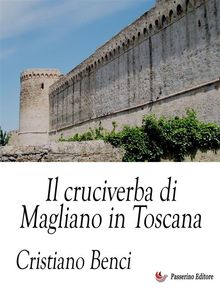 Il cruciverba di Magliano in Toscana.  Cristiano Benci