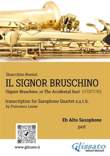 Il Signor Bruschino for Saxophone Quartet (Eb Alto part).  a cura di Francesco Leone