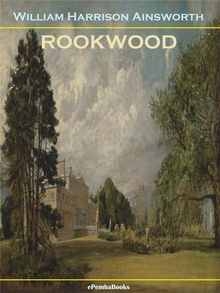 Rookwood.  William Harrison Ainsworth