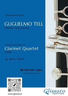 Bb Clarinet 1 part: Guglielmo Tell for Clarinet Quartet.  Gioacchino Rossini