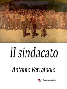 Il sindacato.  Antonio Ferraiuolo