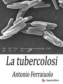 La tubercolosi.  Antonio Ferraiuolo