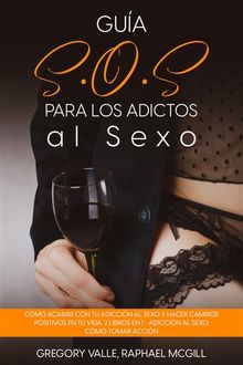 Gua S.O.S para los Adictos al Sexo.  Gregory Valle