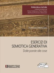 Esercizi di Semiotica Generativa.  Francesco Marsciani