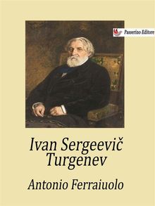 Ivan Sergeevi? Turgenev.  Antonio Ferraiuolo