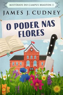 O Poder Nas Flores.  Heloisa Miranda Silva