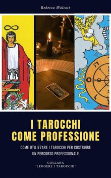 I Tarocchi come professione.  Rebecca Walcott