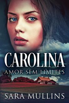 Carolina - Amor Sem Limites.  Evie Diane