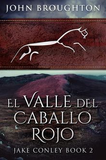 El Valle del Caballo Rojo.  Cecilia Piccinini