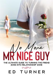 No More Mr. Nice Guy.  ed turner