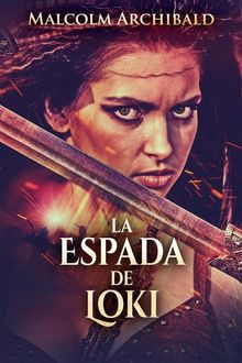 La Espada De Loki.  Jose Vasquez