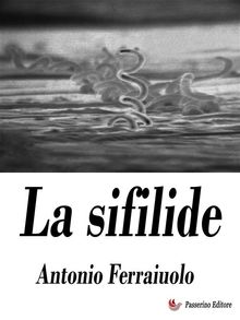 La sifilide.  Antonio Ferraiuolo