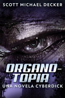 Organotopia - Una novela Cyberdick.  Andrea Ibarra