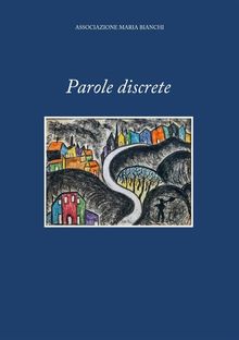 Parole Discrete.  A Cura Di Nicola Ferrari