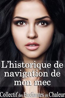 L'historique de navigation de mon mec.  Chaleur Collectif des Etudiantes en