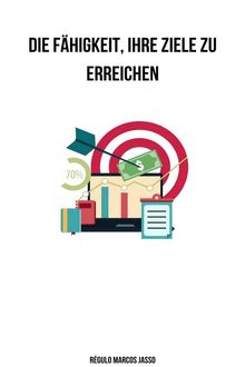 Die Fhigkeit, Ihre Ziele Zu Erreichen.  Rgulo Marcos Jasso