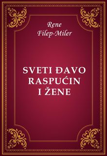 Sveti ?avo Raspu?in i ene.  Rene Filep-Miler