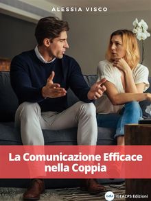 La Comunicazione Efficace nella Coppia.  Alessia Visco