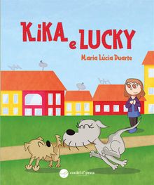 Kika e Lucky.  Maria Lcia Duarte