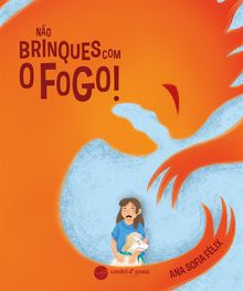 No Brinques com o Fogo!.  Ana Flix