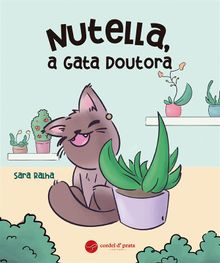 Nutella, a Gata Doutora.  Sara Ralha