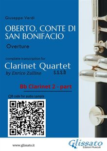 Bb Clarinet 2 part of "Oberto, Conte di San Bonifacio" for Clarinet Quartet.  Verdi Giuseppe