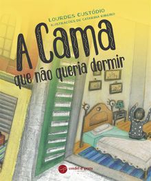 A Cama que no queria dormir.  Lourdes Custdio