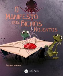 O Manifesto dos Bichos Nojentos.  Sandrina Martins