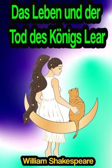 Das Leben und der Tod des Knigs Lear.  William Shakespeare