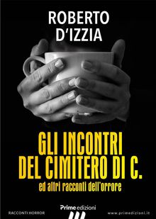 Gli incontri del cimitero di C..  Roberto D'Izzia